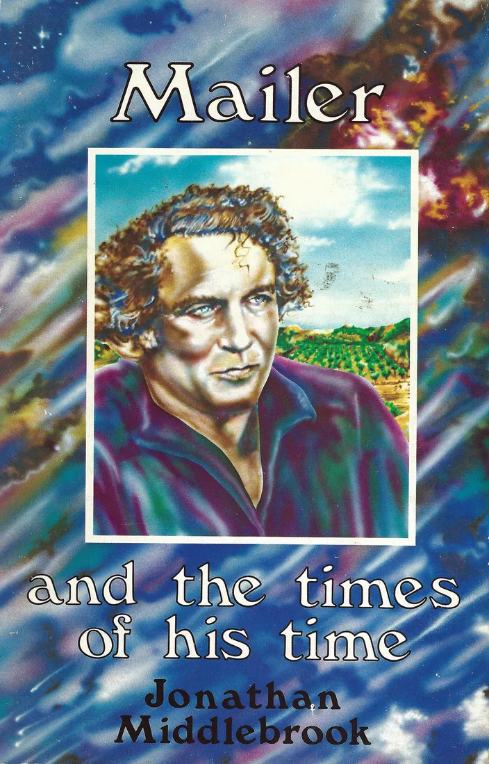 Mailer and the Times of His Time by Jonathan Middlebrook (Bay Books, 1976)