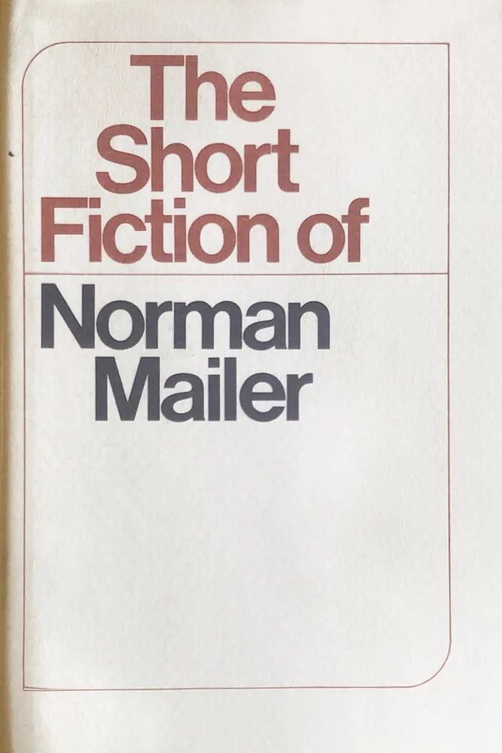 The Short Fiction of Norman Mailer, first hardcover (Howard Fertig, 1980)