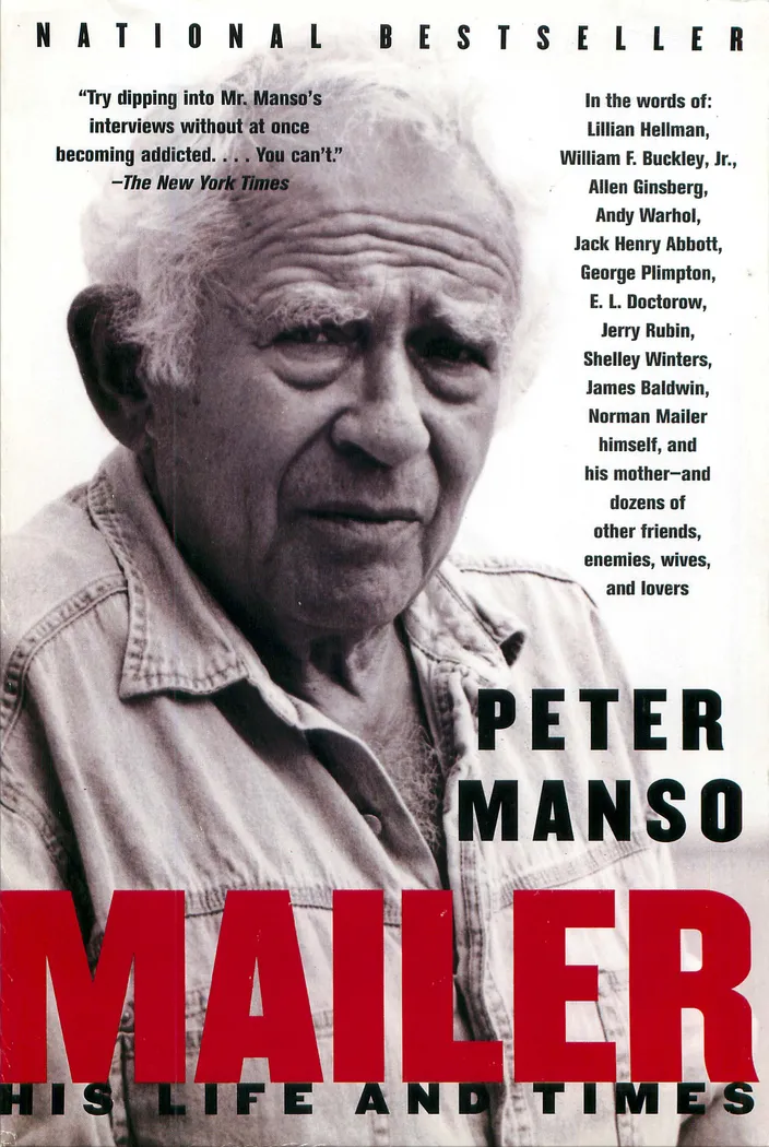 Mailer: His Life and Times, by Peter Manso (Simon and Schuster, 1985)