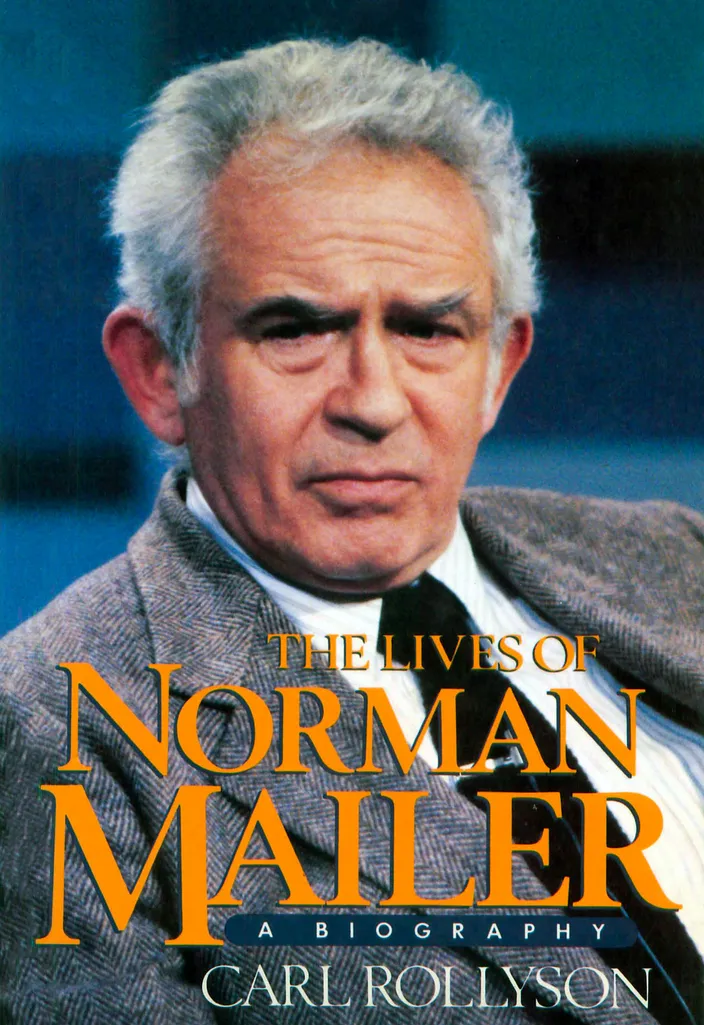 The Lives of Norman Mailer, by Carl Rollyson (Paragon House, 1991)