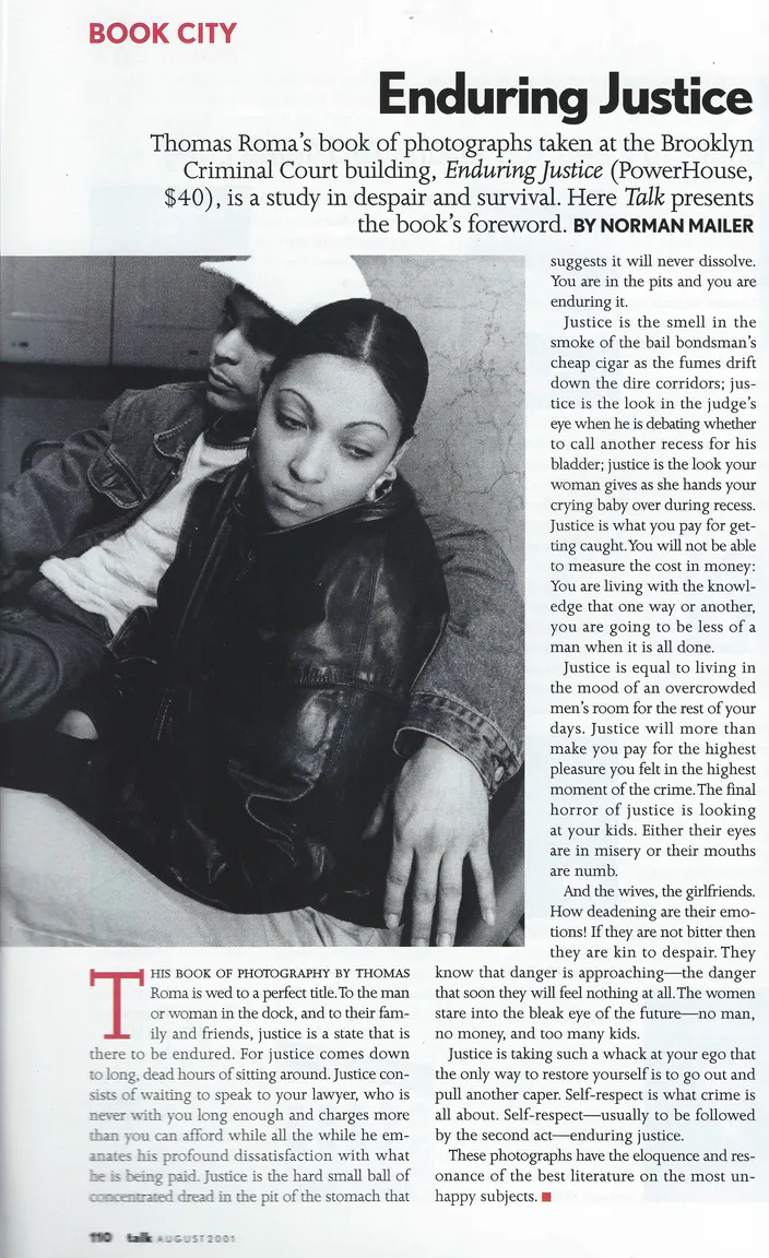 Enduring Justice: Photographs, by Thomas Roma, foreword by Norman Mailer (Powerhouse Books, 2001)
