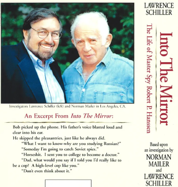 Into the Mirror: The Life of Master Spy, Robert P. Hanssen, by Lawrence Schiller (HarperCollins, 2002)