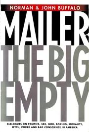 The Big Empty: Dialogues on Politics, Sex, God, Boxing, Morality, Myth, Poker and Bad Conscience in America — cover