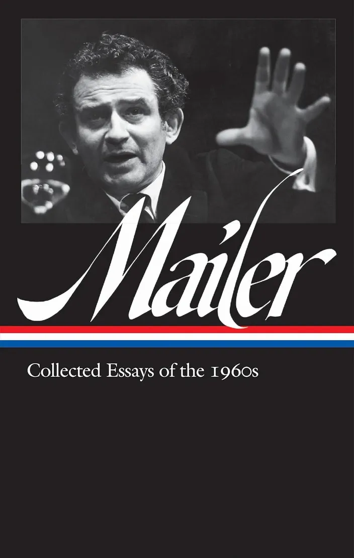 Norman Mailer: Collected Essays of the 1960s (Library of America, 2018)
