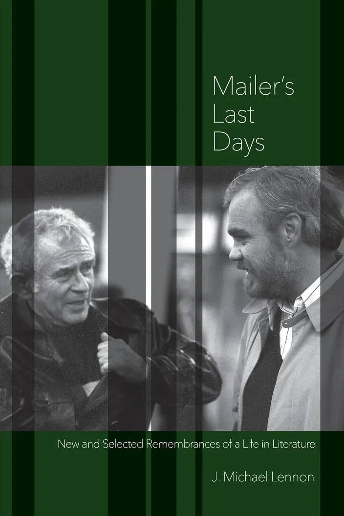 Mailer's Last Days: New and Selected Remembrances of a Life in Literature (Etruscan Press, 2022) — cover