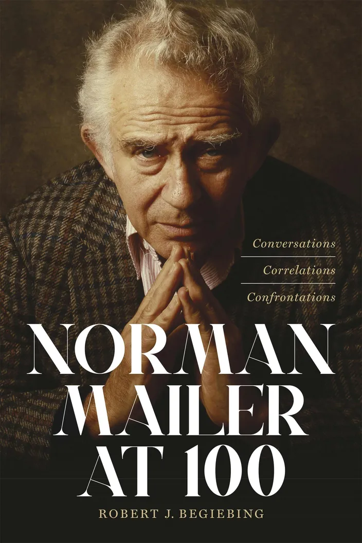 Norman Mailer at 100: Conversations, Correlations, Confrontations (LSU Press, 2022) — cover