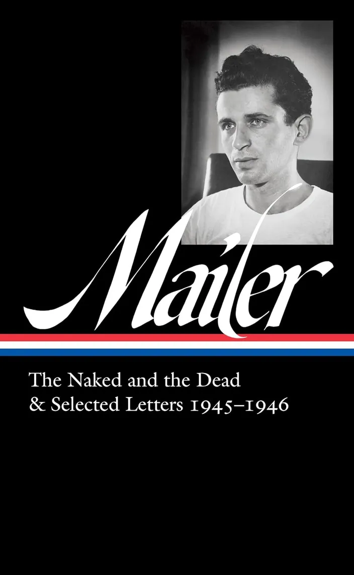 The Naked and the Dead & Selected Letters 1945–1946 (Library of America, 2023)